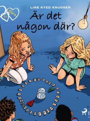 K för Klara 13 - Är det någon där?