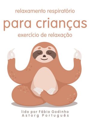 Relaxamento respiratório para crianças: exercício de relaxamento