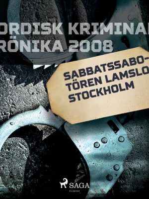 Sabbatssabotören lamslog Stockholm