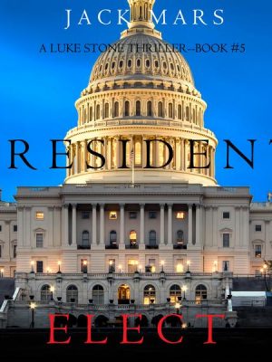 President Elect (A Luke Stone Thriller—Book 5)