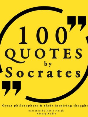 100 quotes by Socrates: Great philosophers & their inspiring thoughts