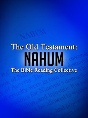 The Old Testament: Nahum