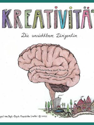 Kreativität - Die unsichtbare Dirigentin