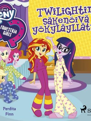 My Little Pony - Equestria Girls - Twilightin säkenöivä yökyläyllätys