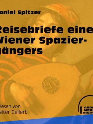 Reisebriefe eines Wiener Spaziergängers