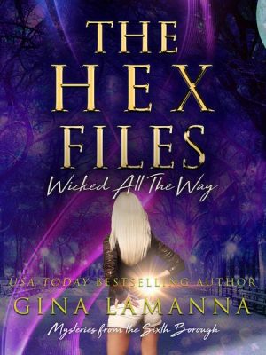 The Hex Files: Wicked All the Way