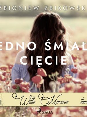 Willa Morena 15: Jedno śmiałe cięcie