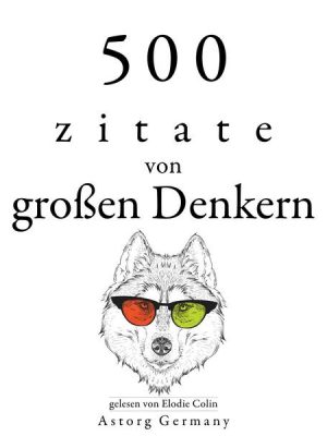 500 Zitate von großen Denkern