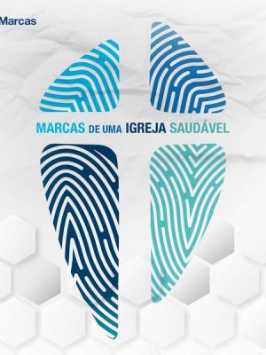 Marcas de Uma Igreja Saudável