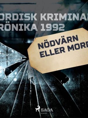 Nödvärn eller mord