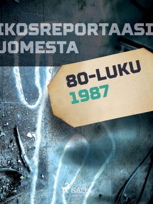 Rikosreportaasi Suomesta 1987