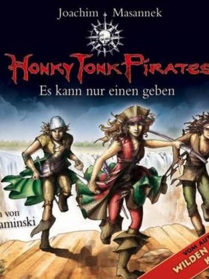 Honky Tonk Pirates - Es kann nur einen geben