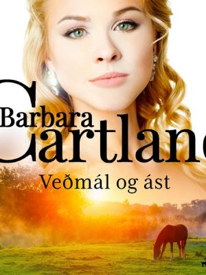 Veðmál og ást (Hin eilífa sería Barböru Cartland 15)