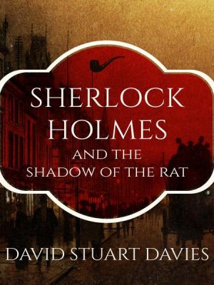 Sherlock Holmes and the Shadow of the Rat