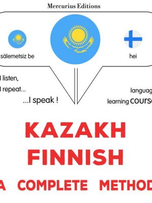 Kazakh - Finnish : a complete method