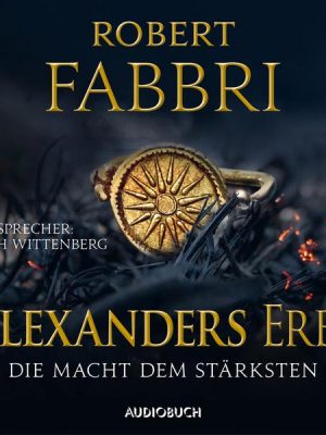 Alexanders Erbe: Die Macht dem Stärksten