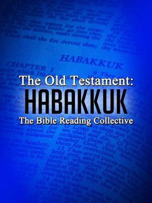 The Old Testament: Habakkuk