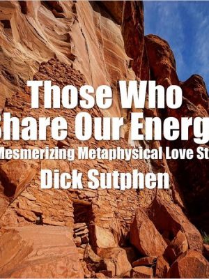 Those Who Share Our Energy: A Mesmerizing Metaphysical Love Story