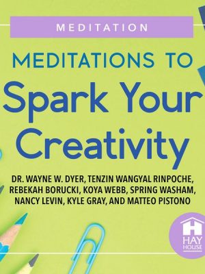 Meditations to Spark Your Creativity