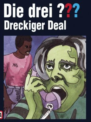 Folge 72: Dreckiger Deal