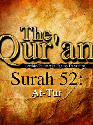 The Qur'an (Arabic Edition with English Translation) - Surah 52 - At-Tur