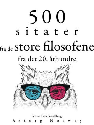 500 sitater fra store filosofer fra det 20. århundre