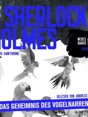 Sherlock Holmes: Das Geheimnis des Vogelnarren