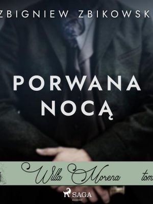 Willa Morena 13: Porwana nocą