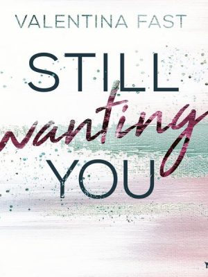 Still wanting you  (Still You-Reihe