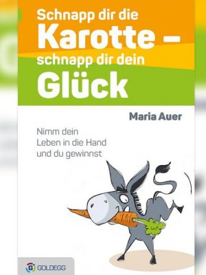 Schnapp dir die Karotte - schnapp dir dein Glück