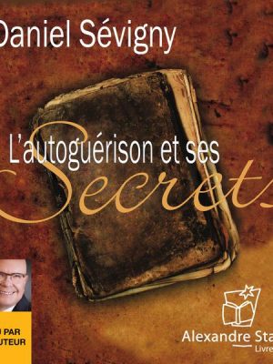 L'autoguérison et ses secrets