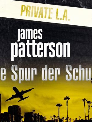 Die Spur der Schuld. Private L.A.