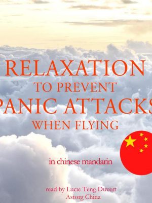 Relaxation to prevent panic attacks when flying in chinese mandarin