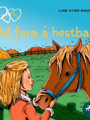 K fyrir Klara 12 - Að fara á hestbak