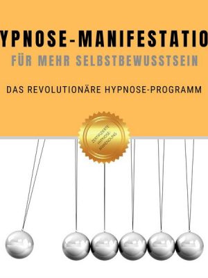 Hypnose-Manifestation für mehr Selbstbewusstein