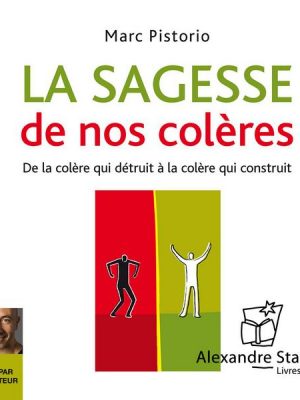 La sagesse de nos colères