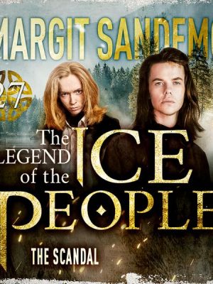 The Ice People 27 - The Scandal