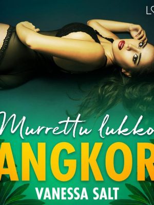 Angkor 3: Murrettu lukko - eroottinen novelli