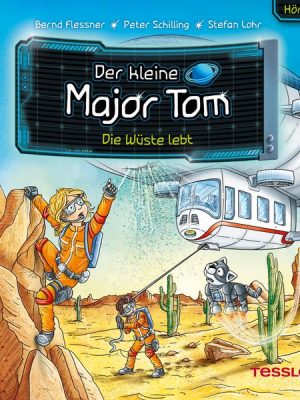 Der kleine Major Tom. Hörspiel 13: Die Wüste lebt