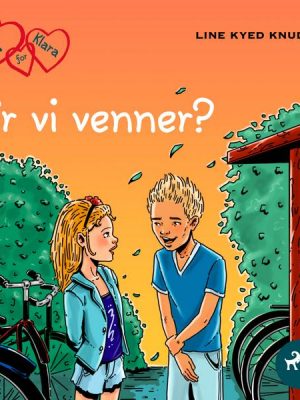 K for Klara 11 - Er vi venner?