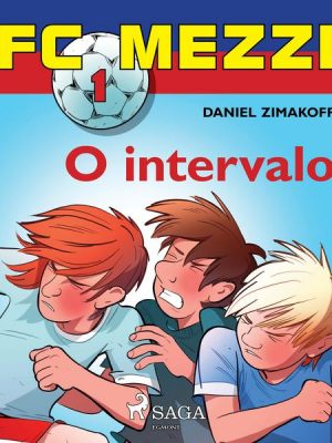 FC Mezzi 1: O intervalo