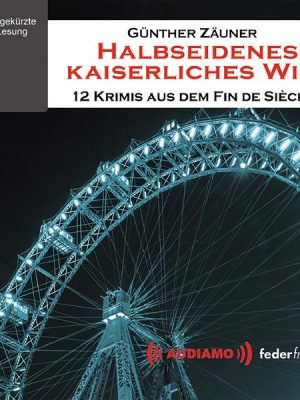 Halbseidenes Kaiserliches Wien