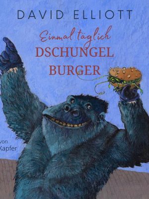 Einmal täglich Dschungelburger