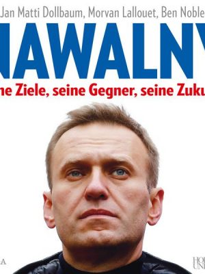 Nawalny. Seine Ziele