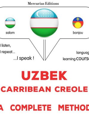 Uzbek - Carribean Creole : a complete method