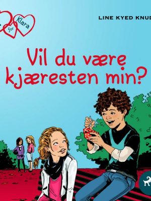 K for Klara 2 - Vil du være kjæresten min?