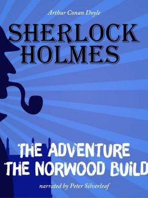 The Adventure of the Norwood Builder