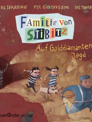 Familie von Stibitz – Auf Golddiamanten-Jagd