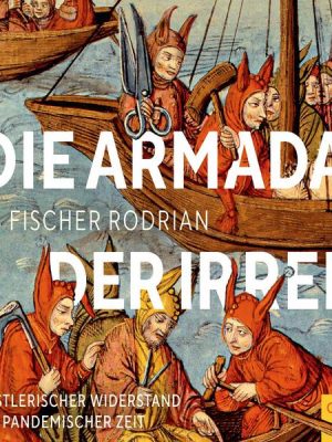 Die Armada der Irren