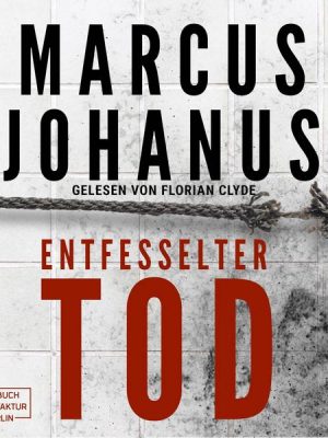 Entfesselter Tod